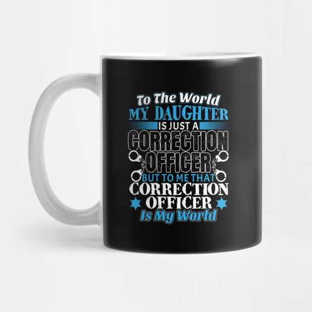 Proud My Daughter Is A Correction Officer by stockwell315designs